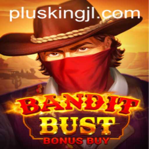 Unveiling the Thrills of 'BanditBustBonusBuy' Featuring KingJL